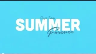 Summer Forever Lyric Video - Megan Nicole (Original Song)