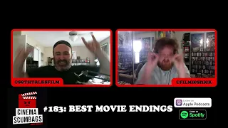 BEST MOVIE ENDINGS - Cinema Scumbags Podcast #183