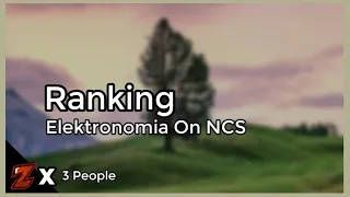 [Artist Ranking #4] Ranking Elektronomia On NCS (w/Prithvijeet, Wishimaru & Ranker ?)