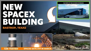 New SpaceX Building that no one noticed, SpaceX Says Orbital Flight in March S 26 Tested, , Crew-6