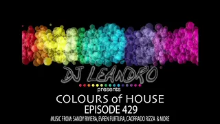 DJ Leandro presents 'Colours of House' Podcast - Episode #429 [DEEP HOUSE MIX]