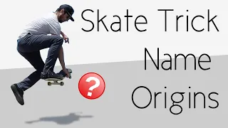 How Did Skate Tricks Get Their Names?