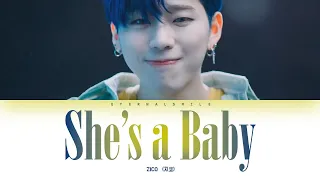 Zico (지코) - She’s a Baby (Lyrics Han/Rom/Eng)