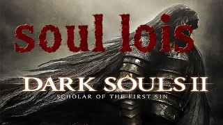 dark souls 2 душа лойс