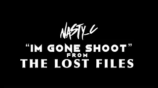 4. Nasty_C - Im Gone Shoot (From Lost Files)