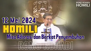 HOMILI ROMO ROHADI 12 MEI 2024