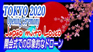 【1824 DRONES】Cerimonia de abertura Olimpíadas de Tokyo 2020/2021 [Tokyo Olympics Opening Ceremony]