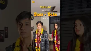 Saas-Bahu ❤️😂 NEW SERIES • Ruk Jao #shorts #saasbahu