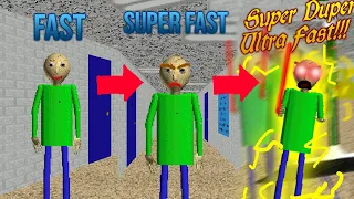 Fast Vs Super Fast Vs SUPER DUPER ULTRA FAST!!! In Baldi's Basics