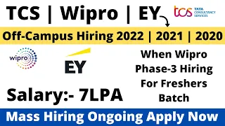 Wipro | TCS | EY | Off Campus Drive 2022 | 2021 | 2020 Batch | Mass Hiring | 7 LPA | TOP MNC Hiring