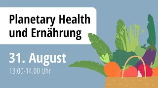 Lunchtalk #4: Planetary Health und Ernährung