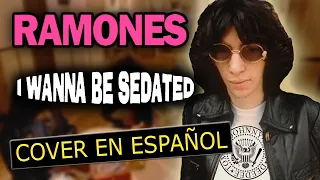 I Wanna Be Sedated - RAMONES (Cantada en Español) | Spanish Cover | Fandub | Adaptación