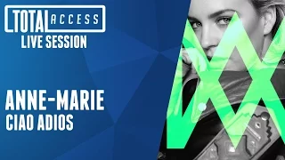 ANNE-MARIE - CIAO ADIOS (LIVE ON TOTAL ACCESS)