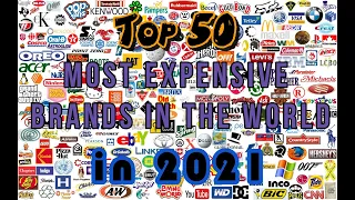 Топ 50 самых дорогих брендов мира в 2021 году/Top 50 most expensive brands in the world in 2021