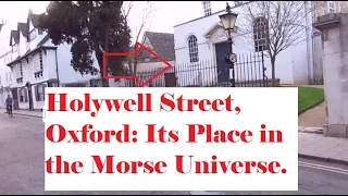 Holywell Street, Oxford: Its Place in the Morse Universe.
