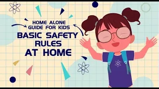 Basic Safety Rules at Home | Home Alone Guide for Kids
