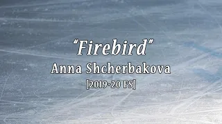 Anna SHCHERBAKOVA 2019/20 FS Music "Firebird"