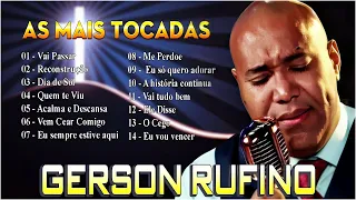 Gerson Rufino - As 10 mais ouvidas de 2023 | Reconstrução , Vai Passar,.... #gospel2023 #youtube