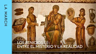 Los fenicios (I): entre el misterio y la realidad · La March