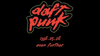 Daft Punk - Live @ Even Further (1996-05-26)