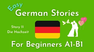 Slow German Short Stories for Beginners / Story 11 Die Hochzeit (A1-B1)