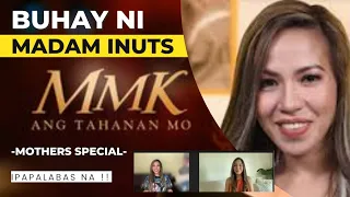 BUHAY NI MADAM INUTS (#DAISYLOPEZ) IPAPALABAS NA SA MMK !!