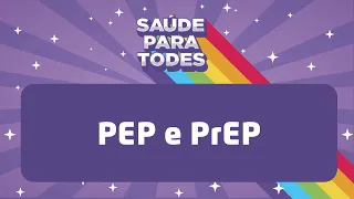 Entenda a PEP e PrEP | Saúde Para Todes