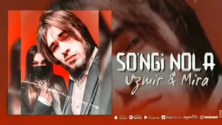 UZmir & Mira -So'ngi nola (Music) |Узмир & Мира -Сунги нола @UZMIR