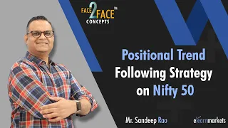 Positional Trend Following Strategy on Nifty 50 | Learn with Sandeep Rao | #Face2Face