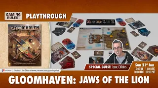 Gloomhaven: Jaws of the Lion. 2-player playthrough with Isaac Childres and Paul Grogan