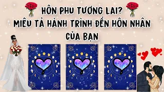 Miêu tả vợ chồng tương lai? Hành trình đến hôn nhân của bạn | Tarot tình yêu | Trang Sirian