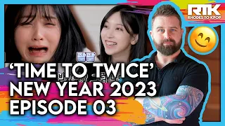 TWICE (트와이스) - 'Time To Twice' New Year 2023, EP 03 (Reaction)