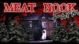 Farmhouse investigation at MEAT HOOK MANOR