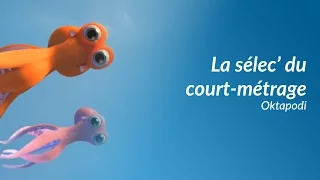 La sélec' du court-métrage - Oktapodi