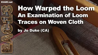 How Warped the Loom. An Examination of Loom Traces on Woven Cloth