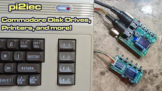 pi2iec: Commodore Disk Drives, Printers, and more, oh my!