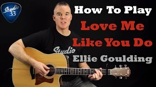 Love Me Like You Do (Ellie Goulding) How to Play on Guitar. Easy Beginner Song