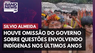 "Houve omissão do governo sobre questões envolvendo indígenas nos últimos anos", diz Silvio Almeida