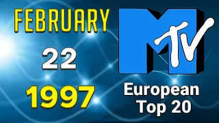 MTV's European Top 20 🎹 1997 February, 22