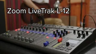 Zoom LiveTrak L-12 - Overview, In-Session Workflow and Sound Samples