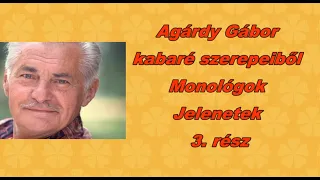 Agárdy Gábor kabaré szerepeiből -  Monológok  - Jelenetek    3.  rész