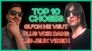 TOP 10 DES CHOSES QU'ON NE VEUT PLUS VOIR DANS LES JEUX VIDEO !