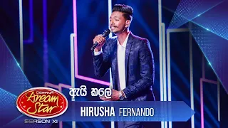 "ඇයි කලේ" | Hirusha Fernando | Dream Star Season 11