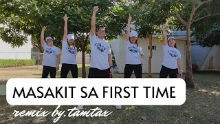 MASAKIT SA FIRST TIME / REMIX BY TAMTAX / DANCE WORKOUT / L.J.A CREW / ELJHAY DANCE FITNESS / ZUMBA