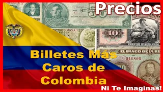 🇨🇴 Billetes Mas CAROS de Colombia | Precios Reales 2022 | #colombia