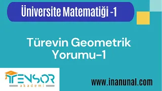 19. TÜREVİN GEOMETRİK YORUMU, DETAYLI ANLATIM, İZLEMELİSİN! | ÜNİVERSİTE MATEMATİĞİ-2 #türev