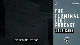 Episode 5: DISRUPTION - The Terminal List Podcast