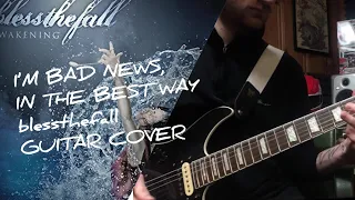I'm Bad News, In The Best Way - blessthefall (Guitar Cover)