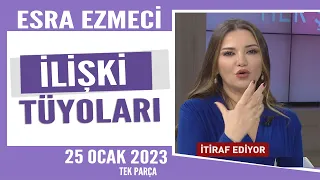 Esra Ezmeci'den İlişki Tüyoları Hayatta Her Şey Var 25 Ocak 2023