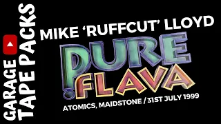 Mike RuffCut Lloyd ✩ Pure Flava ✩ 31st July 1999 ✩ Garage Tape Packs